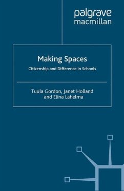 Making Spaces: Citizenship and Difference in Schools - Gordon, T.;Holland, J.;Lahelma, E.
