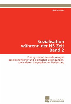 Sozialisation während der NS-Zeit Band 2 - Benecke, Jakob