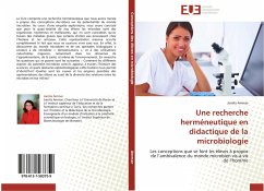 Une recherche herméneutique en didactique de la microbiologie - Ammar, Jamila