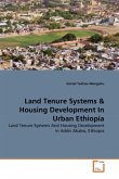 Land Tenure Systems & Housing Development In Urban Ethiopia