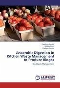 Anaerobic Digestion in Kitchen Waste Management to Produce Biogas - Nanda, Rajashree Jiban Dash, S S Nanda, Pradipta