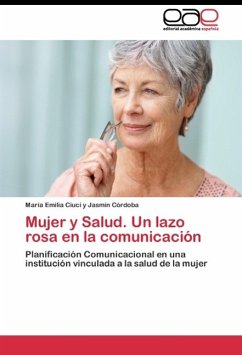 Mujer y Salud. Un lazo rosa en la comunicación - Jasmín Córdoba, María Emilia Ciuci y