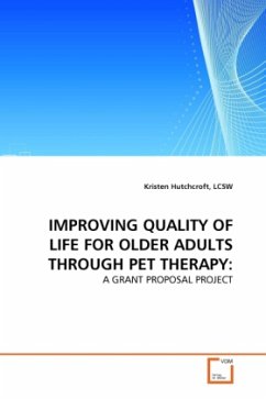 IMPROVING QUALITY OF LIFE FOR OLDER ADULTS THROUGH PET THERAPY: - Hutchcroft, LCSW, Kristen