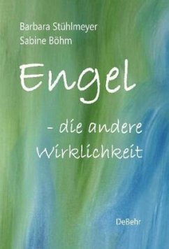 Engel - die andere Wirklichkeit - Stühlmeyer, Barbara