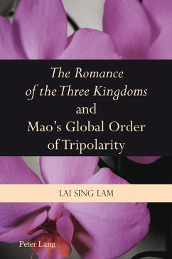 «The Romance of the Three Kingdoms» and Mao¿s Global Order of Tripolarity - Lam Lai Sing
