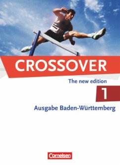 Cover Crossover - Baden-Württemberg - B1/B2: Band 1 - 11. Schuljahr / Crossover, The new edition, Ausgabe Baden-Württemberg Bd.1