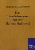 Das Eisenbahnwesen auf der Balkan-Halbinsel