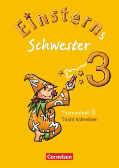 Einsterns Schwester - Sprache und Lesen 3. Schuljahr. Heft 3: Texte schreiben - Oswald, Ursula