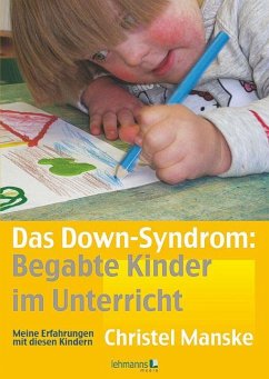 Das Down-Sydrom - Begabte Kinder im Unterricht - Manske, Christel