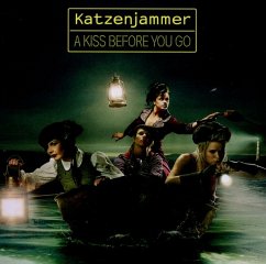 A Kiss Before You Go - Katzenjammer