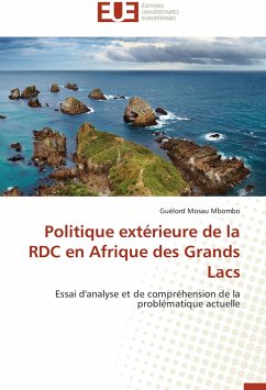 Politique extérieure de la RDC en Afrique des Grands Lacs - MOSAU MBOMBO, Guélord