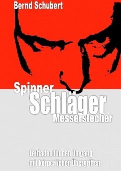 Spinner Schläger Messerstecher - Schubert, Bernd