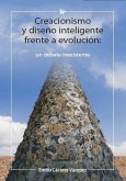 Creacionismo y diseño inteligente frente a evolución : un debate inexistente Creacionismo y diseño inteligente frente a evolución : un debate inexistente