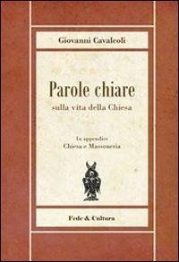 Parole chiare sulla vita della Chiesa Parole chiare sulla vita della Chiesa