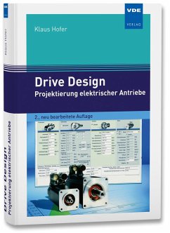 Drive Design - Projektierung elektrischer Antriebe - Hofer, Klaus
