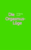 Die Orgasmus-Lüge