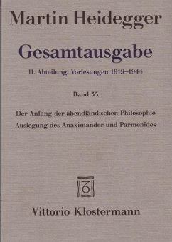 Gesamtausgabe. 4 Abteilungen / Der Anfang der abendländischen Philosophie - Heidegger, Martin