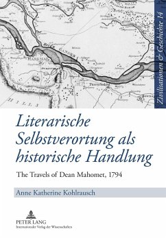 Literarische Selbstverortung als historische Handlung - Kohlrausch, Anne K.