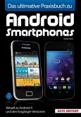Das Ultimative Praxis-Buch zu Android Smartphones Das Ultimative Praxis-Buch zu Android Smartphones
