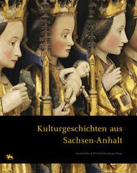 Kulturgeschichten aus Sachsen-Anhalt - Meller, Harald und Alfred Reichenberger