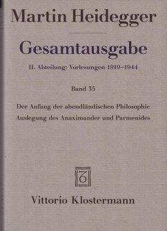 Gesamtausgabe. 4 Abteilungen / Der Anfang der abendländischen Philosophie - Heidegger, Martin