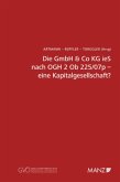 Die GmbH & Co KG ieS nach OGH 2 Ob 225/07p - eine Kapitalgesellschaft? (f. Österreich) Die GmbH & Co KG ieS nach OGH 2 Ob 225/07p - eine Kapitalgesellschaft? (f. Österreich)