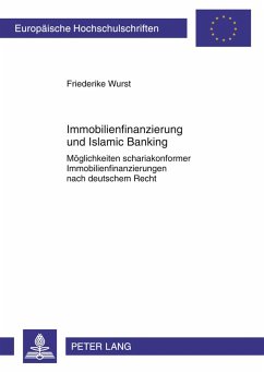 Immobilienfinanzierung und Islamic Banking - Wurst, Friederike