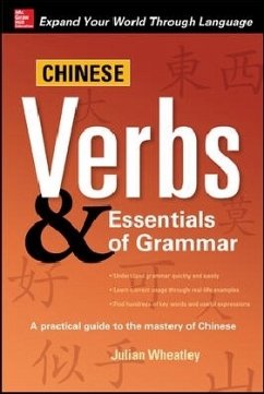 Chinese Verbs & Essentials of Grammar - Wheatley, Julian K.