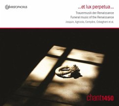 Et Lux Perpetua-Trauermusik Der Renaissance - Chant 1450