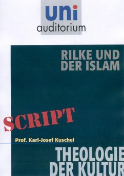Rilke und der Islam (eBook, ePUB) - Kuschel, Karl-Josef