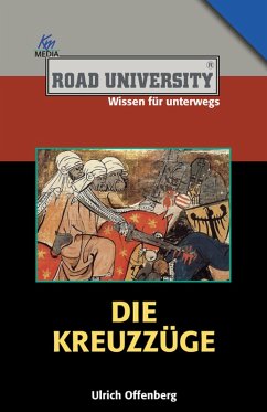 Die Kreuzzüge (eBook, ePUB) - Offenberg, Ulrich