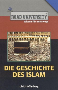 Die Geschichte des Islam (eBook, ePUB) - Offenberg, Ulrich