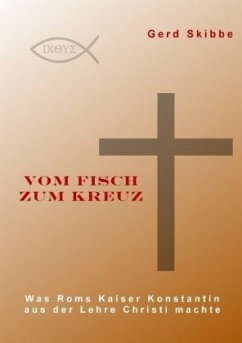 Vom Fisch zum Kreuz - Skibbe, Gerd