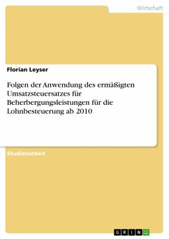 Folgen der Anwendung des ermäßigten Umsatzsteuersatzes für Beherbergungsleistungen für die Lohnbesteuerung ab 2010 - Leyser, Florian