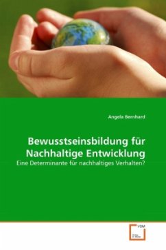 Bewusstseinsbildung für Nachhaltige Entwicklung - Bernhard, Angela