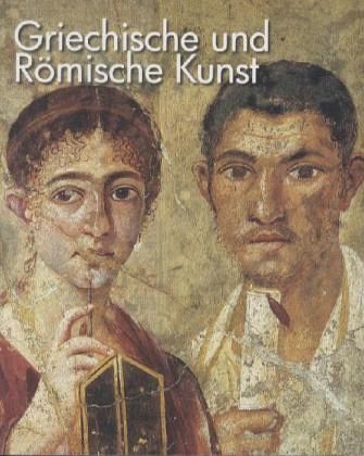 Griechische und Römische Kunst. Greek & Roman Art. Griekse en Romeinse Kunst