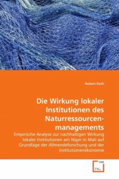 Die Wirkung lokaler Institutionen des Naturressourcenmanagements - Roth, Robert