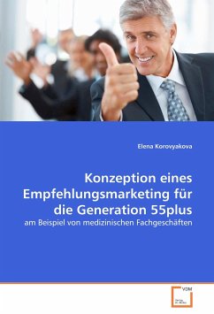 Konzeption eines Empfehlungsmarketing für die Generation 55plus