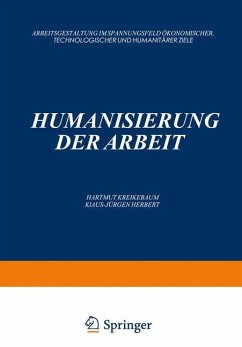 Humanisierung der Arbeit - Kreikebaum, Hartmut;Herbert, Klaus-Jürgen