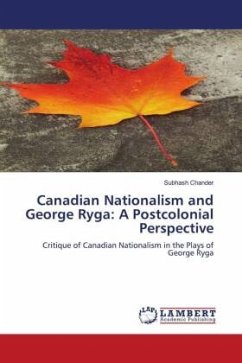 Canadian Nationalism and George Ryga: A Postcolonial Perspective