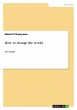 How to change the world - Bild 1