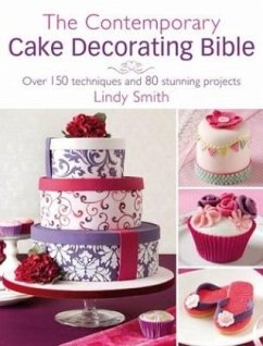 The Contemporary Cake Decorating Bible - Smith, Lindy