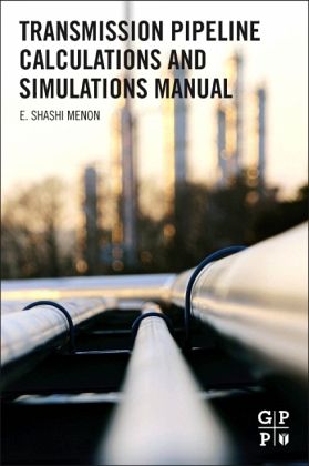 Transmission Pipeline Calculations and Simulations Manual Transmission Pipeline Calculations and Simulations Manual