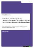 Sterbehilfe / Sterbebegleitung - "Behandlungsabbruch" in Deutschland: Die Auswirkungen der neuen Rechtsprechung