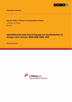 Identitätswahrende Sitzverlegung von Gesellschaften in Europa nach Cartesio (BGH NJW 2009, 569) - Sommer, Alexandra