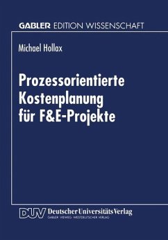 Prozessorientierte Kostenplanung für F&E-Projekte - Hollax, Michael