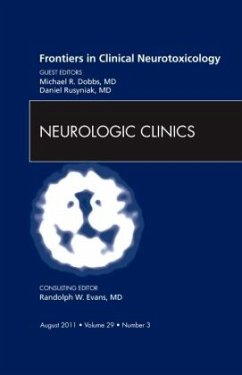 Frontiers in Clinical Neurotoxicology, An Issue of Neurologic Clinics - Dobbs, Michael R.;Rusyniak, Daniel E.
