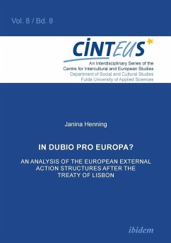 In Dubio Pro Europa? An Analysis of the European External Action structures after the Treaty of Lisbon. - Henning, Janina