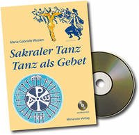 Sakraler Tanz – Tanz als Gebet - Wosien, Maria-Gabriele