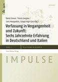 Verfassung in Vergangenheit und Zukunft: Sechs Jahrzehnte Erfahrung in Deutschland und Italien